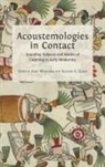 Suzanne G. Cusick, Emily Wilbourne - Acoustemologies in Contact