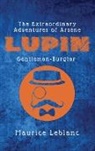 Maurice Leblanc - The Extraordinary Adventures of Arsène Lupin, Gentleman-Burglar