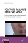 Ophélie Naessens - Portraits parlants dans l'art vidéo