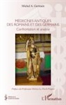 Michel A. Germain - Médecines antiques des romains et germains