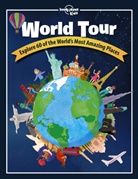 Lonely Planet Kids, Lonely Planet, Lonely Planet Kids, Lonely Planet Kids Lonely Planet - World tour : explore 60 of the world's most amazing places