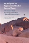 Gerhard Fink, Fink Gerhard, Maurice Yolles, Maurice (Liverpool John Moores University) Yolles, Yolles Maurice - Configuration Approach to Mindset Agency Theory