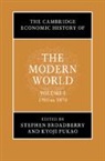 Stephen (University of Oxford) Fukao Broadberry, Stephen Broadberry, Stephen (University of Oxford) Broadberry, Broadberry Stephen, Kyoji Fukao, Kyoji (Hitotsubashi University Fukao... - Cambridge Economic History of the Modern World: Volume 1, 1700 to 1870