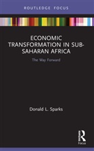 DONALD SPARKS, Donald L. Sparks, Donald L. (University of Delaware Sparks, Sparks Donald - Economic Transformation in Sub-Saharan Africa