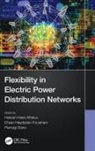 Hassan Haes Alhelou, Hassan Haes (Monash University Alhelou, Hassan Haes (Tisheen Univ Alhelou, Hassan Haes Heydarian-Forushani Alhelou, Ehsan Heydarian-Forushani, Ehsan (Aix-Marseille University Heydarian-Forushani... - Flexibility in Electric Power Distribution Networks