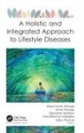 Anne George, Jesiya Susan George, Nandakumar Kalarikkal, Mathew Sebastian, Sabu Thomas, Anne George... - A Holistic and Integrated Approach to Lifestyle Diseases
