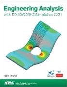 Paul Kurowski - Engineering Analysis with SOLIDWORKS Simulation 2021
