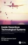 Kenneth Pettersen Gould, Kenneth Pettersen (University of Stavanger Gould, Carl Macrae, Carl (University of Nottingham Macrae, Kenneth Pettersen Gould, Carl Macrae - Inside Hazardous Technological Systems