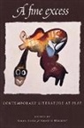 Kirby Gann, Kristin Herbert - A Fine Excess: Contemporary Literature at Play