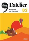 Marie-Noëll Cocton, Marie-Noëlle Cocton, Julie Kohlmann, Julien Kohlmann, É Marolleau - L'atelier, méthode de français, B2 : agir, coopérer, apprendre