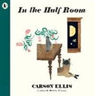 Carson Ellis, Ellis Carson, Carson Ellis, Ellis Carson - In the Half Room
