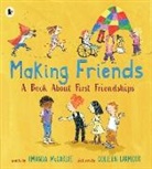 Amanda Mccardie, Colleen Larmour - Making Friends: A Book About First Friendships
