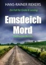 Hans-Rainer Riekers - Emsdeichmord. Ostfrieslandkrimi