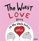 Joey Acker - The Worst Love Book in the Whole Entire World
