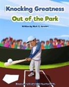 Mark C. Sanders - Knocking Greatness Out of the Park