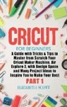 Elizabeth Scott - Cricut for Beginners