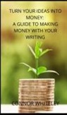 Connor Whiteley - Turn Your Ideas Into Money