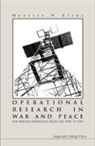 Maurice W Kirby, Maurice W. Kirby - Operational Research in War and Peace: The British Experience from the 1930s to 1970
