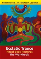 Felicitas D. Goodman, Nana Nauwald - Ecstatic Trance