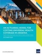 Ammar Aftab, Rouselle F. Lavado, George Schieber - An Actuarial Model for Costing Universal Health Coverage in Armenia