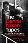 Michael Morley, Morley Michael - The Dennis Nilsen Tapes