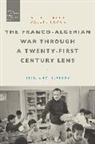 Nicole Beth Wallenbrock - The Franco-Algerian War through a Twenty-First Century Lens