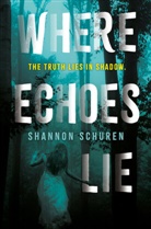Shannon Schuren - Where Echoes Lie
