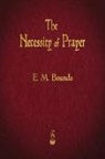 E. M. Bounds - The Necessity of Prayer