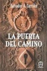 Salvador A Carrión, Salvador A. Carrión, Oriana Salas - La Puerta del Camino