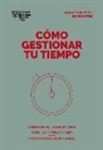 Harvard Business Review - Cómo Gestionar Tu Tiempo. Serie Management En 20 Minutos (Managing Time. 20 Minute Manager. Spanish Edition)
