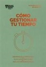 Harvard Business Review - Cómo Gestionar Tu Tiempo. Serie Management En 20 Minutos (Managing Time. 20 Minute Manager. Spanish Edition)