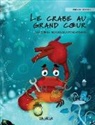 Tuula Pere, Roksolana Panchyshyn - Le crabe au grand c¿ur (French Edition of "The Caring Crab")