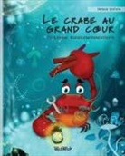Tuula Pere, Roksolana Panchyshyn - Le crabe au grand c¿ur (French Edition of "The Caring Crab")