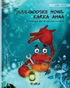 Tuula Pere, Roksolana Panchyshyn - Suulgooskii howl karka ahaa (Somali Edition of "The Caring Crab")