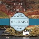M. C. Beaton, Shaun Grindell - Death of an Addict (Audio book)