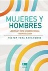Héctor Héctor Vera Bahamonde, Ígneo - Mujeres y hombres: Libertad y éxito o sobrevivencia y reproducción