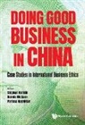 Dennis Mccann &amp; Parissa Stephan Rothlin, Dennis McCann, Parissa Haghirian, Haghirian Parissa, Dennis McCann, Dennis P. Mccann... - Doing Good Business In China: Case Studies In International Business Ethics