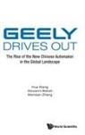 Giovanni Balcet, Giovanni Balcet, Hua Wang, Giovanni Balcet &amp; Wenxian Zhan Hua Wang, Hua Wang, Wang Hua... - Geely Drives Out: The Rise Of The New Chinese Automaker In The Global Landscape