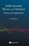 Li-feng Ge, Li-Feng Ge - Solid Acoustic Waves And Vibration: Theory And Applications