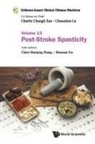 Chuanjian Lu Et Al Charlie Changli Xue, Claire Shuiqing Zhang, Shaonan Liu, Shaonan Liu, Claire Shuiqing Zhang, Charlie Changli Xue - Evidence-based Clinical Chinese Medicine - Volume 13: Post-stroke Spasticity