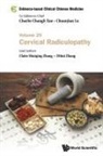 Claire Shuiqing Zhang, Claire Shuiqing Zhang &amp; Dihui Zhang, Claire Shuiqing Zhang, Dihui Zhang, Charlie Changli Xue, Chuanjian Lu - Evidence-based Clinical Chinese Medicine - Volume 29: Cervical Radiculopathy
