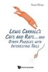 Yossi Elran, Yossi Elran - Lewis Carroll's Cats And Rats... And Other Puzzles With Interesting Tails