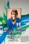 Dennis Haggerty - Josh A. Behjat Haggerty: A Life of Strong Will, Planning and a Radiant Heart