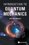 John Dirk Walecka, John Dirk Walecka, Walecka John Dirk - Introduction To Quantum Mechanics