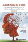 Nolan Brown, Nolan J Brown, Jefferson William Chen, Chen Jefferson William, Jefferson Chen, Nolan Brown... - Alzheimer's Disease Decoded: The History, Present, And Future Of Alzheimer's Disease And Dementia