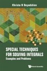 Khristo N Boyadzhiev, Khristo N. Boyadzhiev, Khristo N Boyadzhiev - Special Techniques For Solving Integrals: Examples And Problems