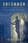 Dean Stark - Uncommon: Inside My Coaching Career at Sacramento Waldorf F