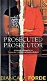 Bianca M Forde - Prosecuted Prosecutor