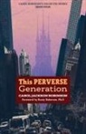 Carol Jackson Robinson - This Perverse Generation