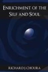 Richard J Choura, Richard Richard J. - Enrichment of the Self and Soul